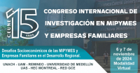 15° Congreso Internacional de Investigación en MIPyMES y Empresas Familiares.