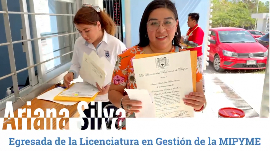 Ariana Silva Egresada de la Licenciatura en Gestión de la Micro, Pequeña y Mediana Empresa