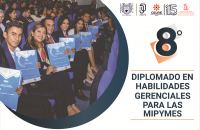 8° Diplomado en Habilidades Gerenciales para las MIPyMES.